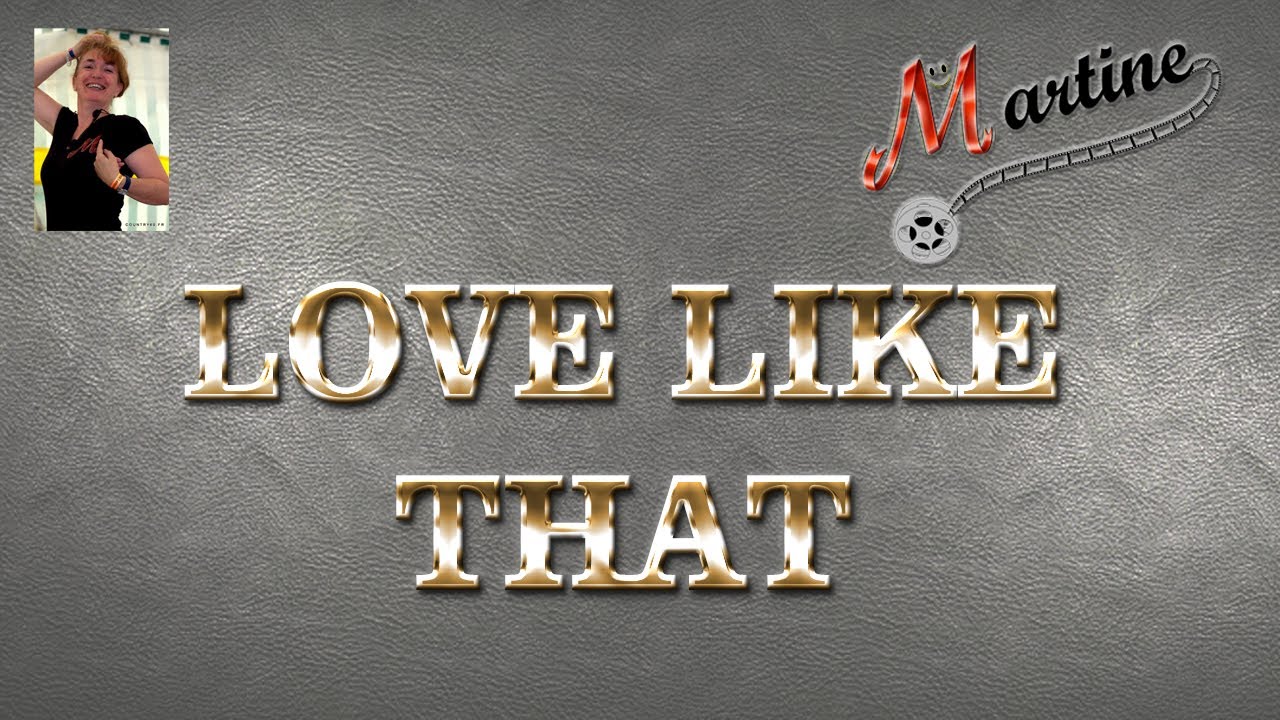 LOVE LIKE THAT - LINE DANCE (Demo & Teach Fr)