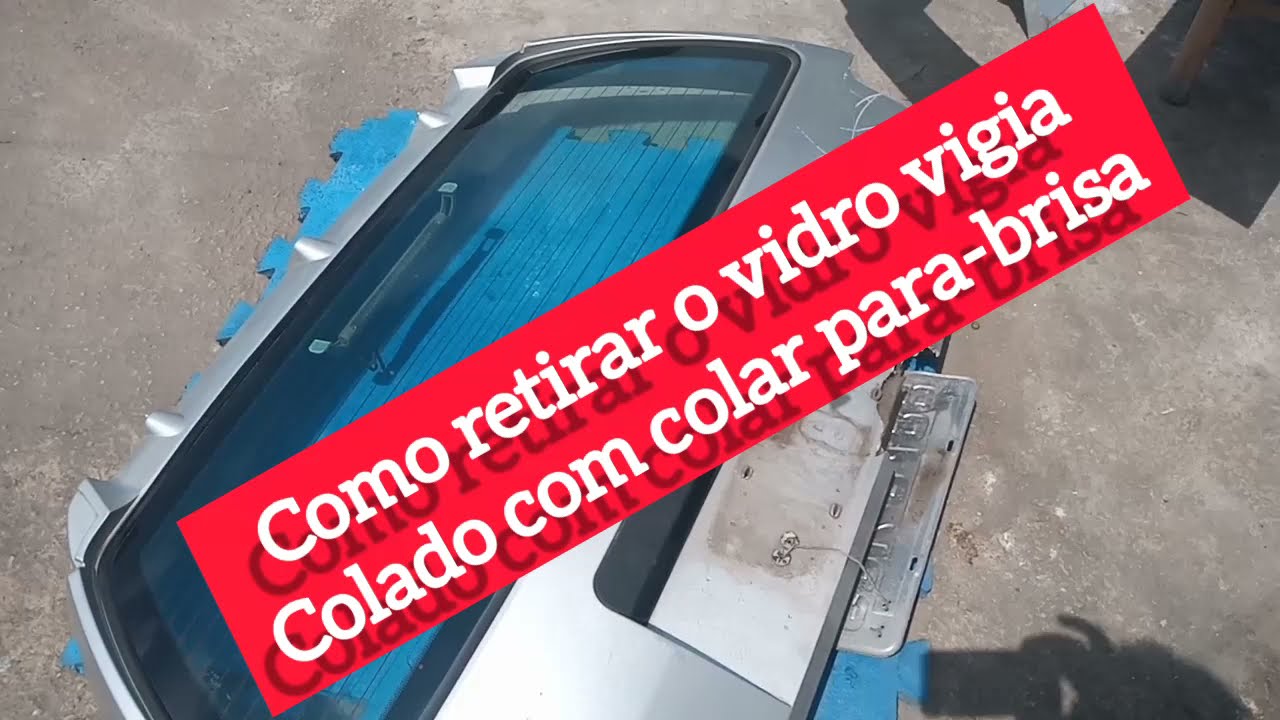como retirar o vidro vigia colado com colar para-brisa