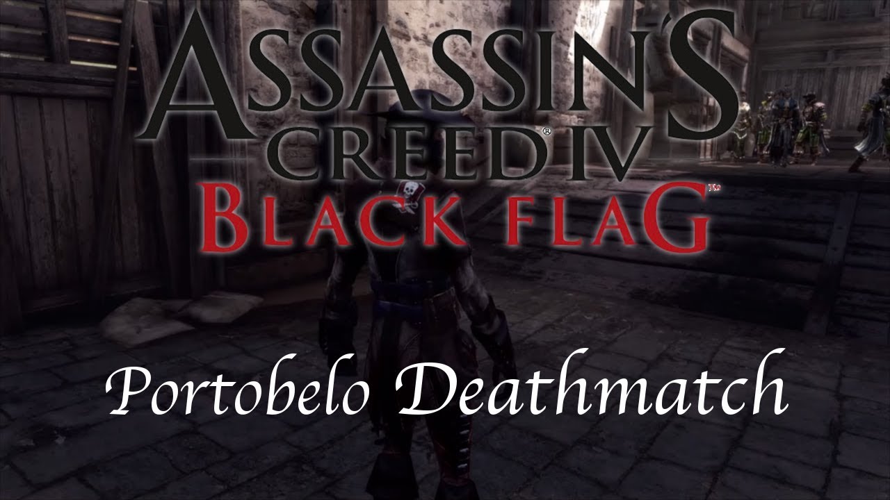 Assassins Creed IV Black Flag Multiplayer Deathmatch Portobelo