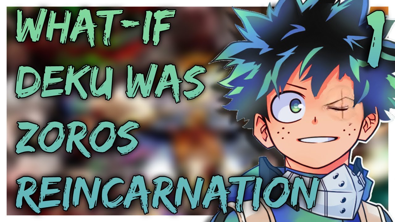 What If Deku Was Zoros Reincarnation