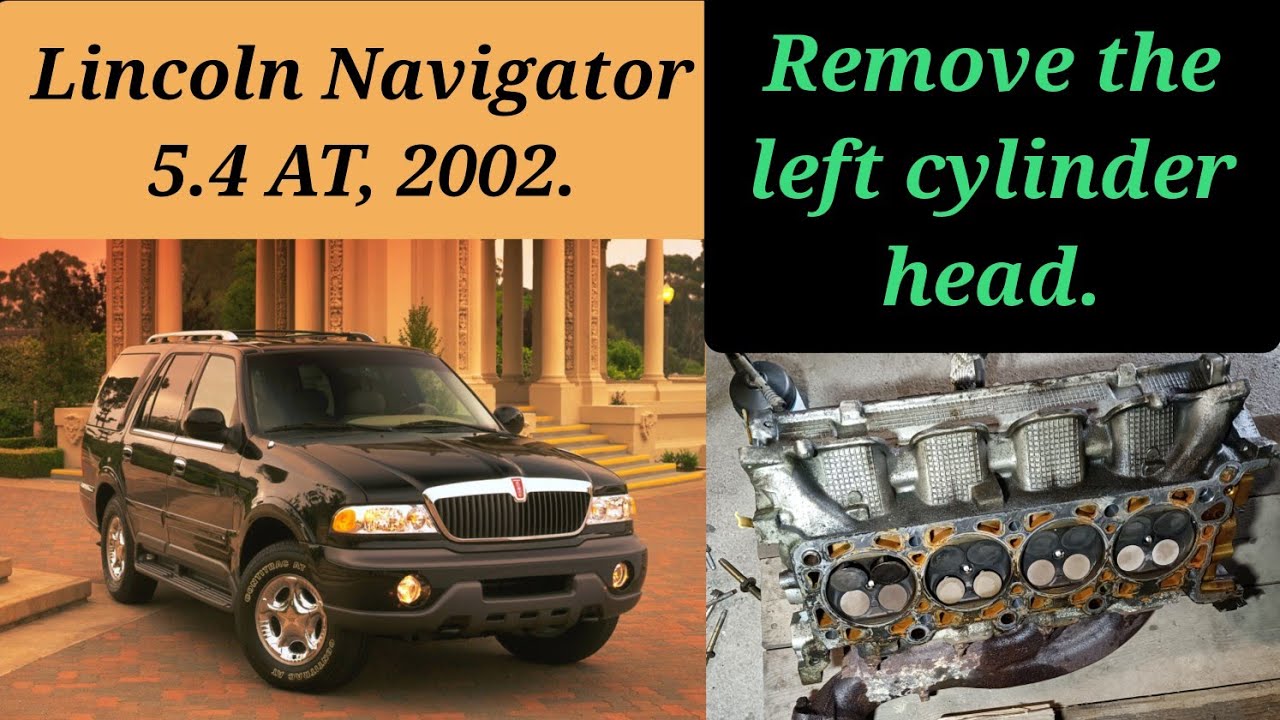 Lincoln Navigator 5.4 AT, 2002. Remove the left cylinder head.