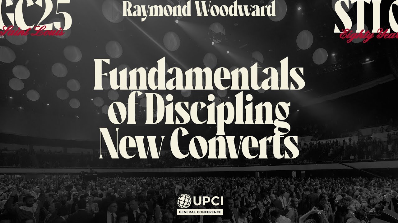 Fundamentals of Discipling New Converts | Raymond Woodward #UPCIGC25