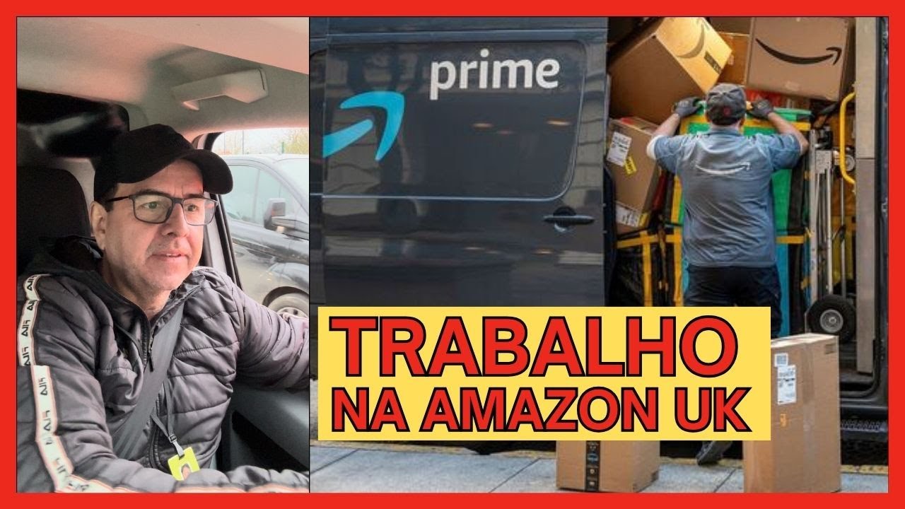 TRABALHO COM VAN NA AMAZON INGLATERRA - VALORES E ROTINA