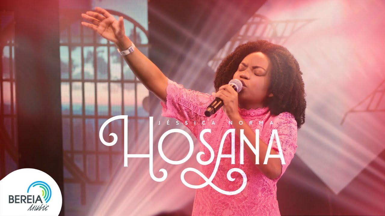 Jéssica Norma | Hosana [Clipe Oficial]