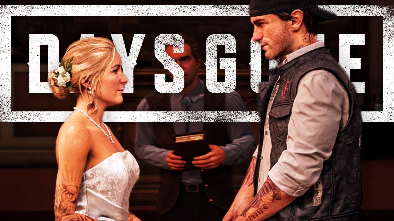 DAYS GONE - Part 14 - MARRIED