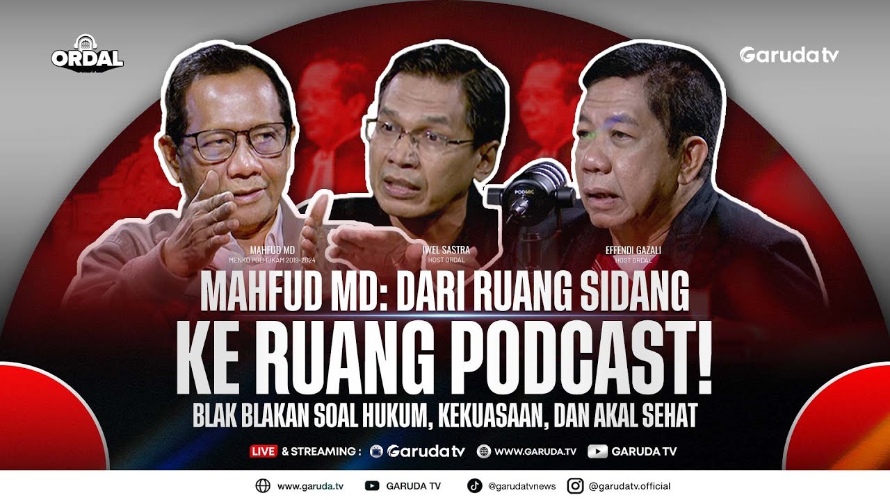 Mahfud MD: Dari Ruang Sidang ke Ruang Podcast! I ORDAL Eps. MAHFUD MD