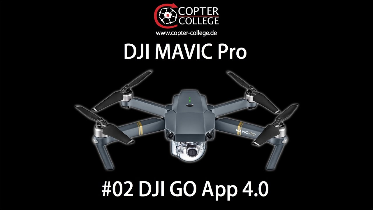 DJI MAVIC Pro #02 – DJI GO 4.0 (Deutsch)