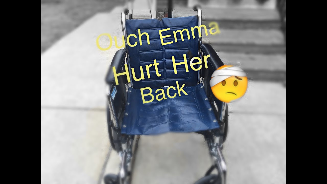 Emma Hurt Her Back