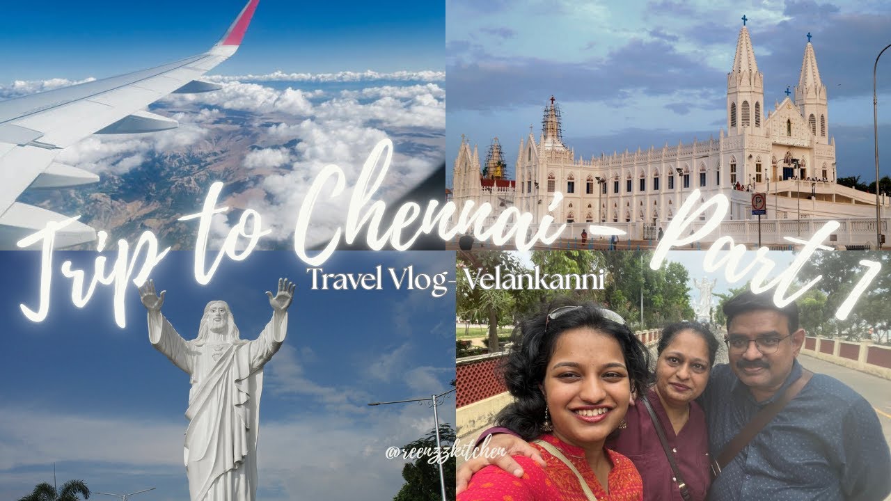 Trip to Chennai - Part 1 | Velankanni Church | Travel Vlog | MGM Velankanni Residency