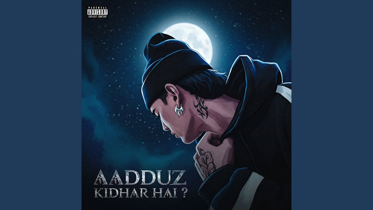 Aadduz Kidhar Hai