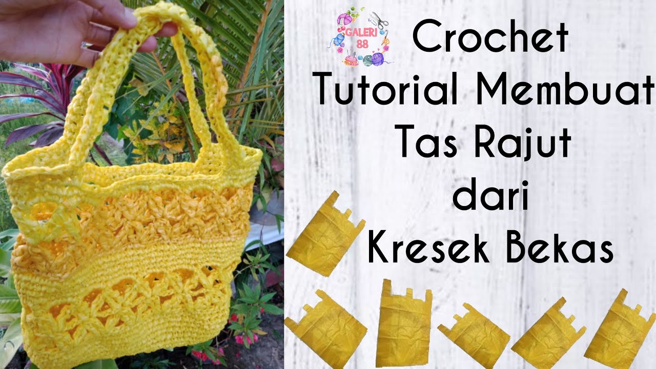 DIY Membuat Tas Rajut dari Kresek Bekas // PLARN Bag Tutorial