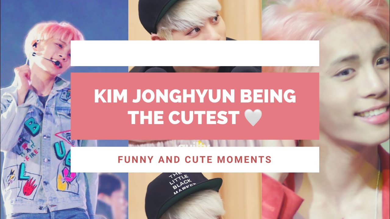 KIM JONGHYUN CUTE & FUNNY MOMENTS ♡