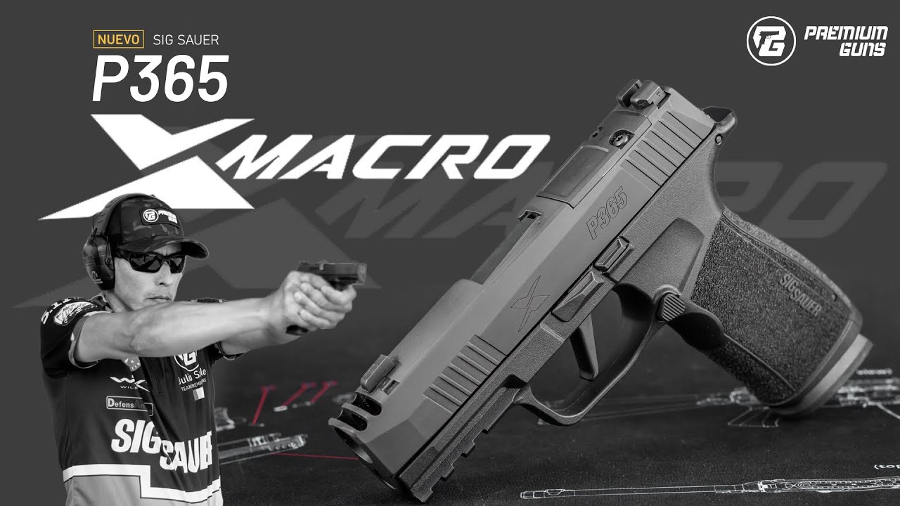 SIG SAUER P365 X MACRO - REVIEW EN ESPAÑOL