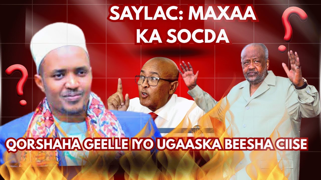Saylac: Maxaa ka socda? Su&rsquo;aalaha ku saabsan qorshaha Geelle iyo Dilka Ugaaska Beesha Ciise