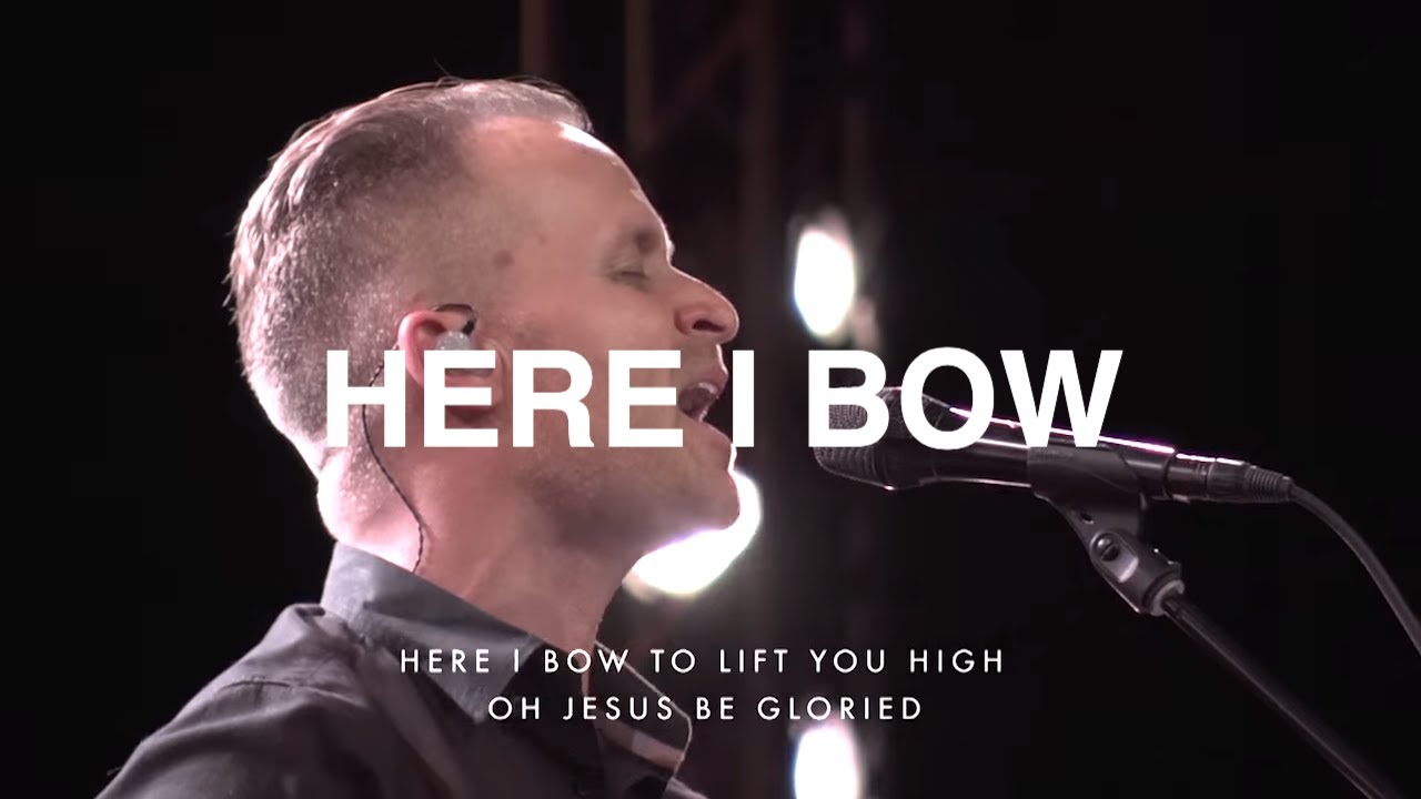 Here I Bow | Brian Johnson | Bethel Church