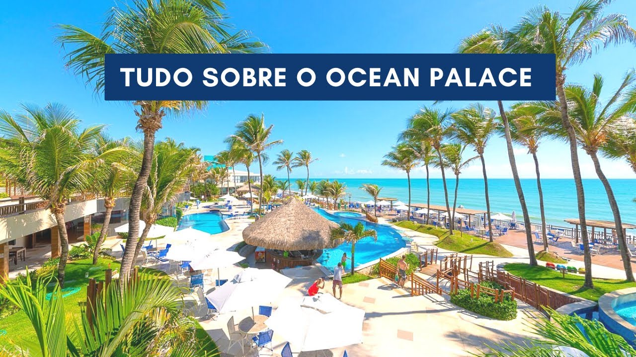 Tudo sobre o Ocean Palace Beach Resort & Bungalows