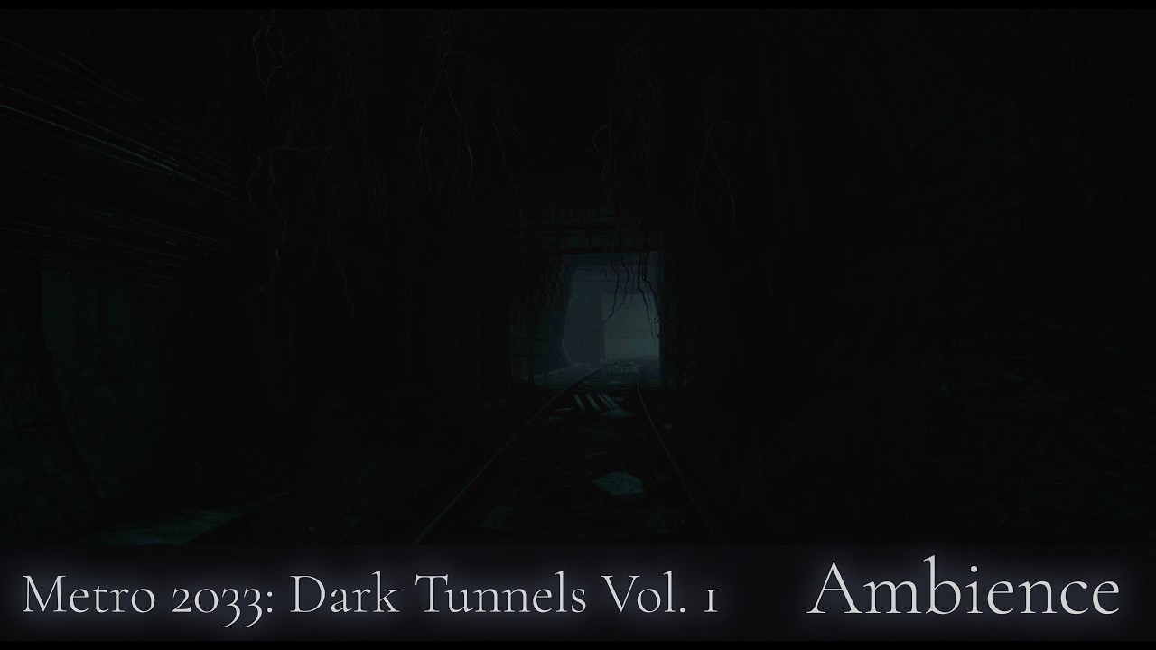 Metro 2033 - Dark Tunnels Ambience (Vol. 1)