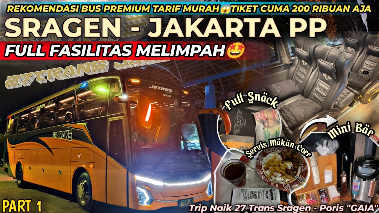 REKOMENDASI BIS PREMIUM MURAH SRAGEN - JAKARTA‼️TIKET CUMA 200 RIBUAN😱⁉️Trip 27TRANS 