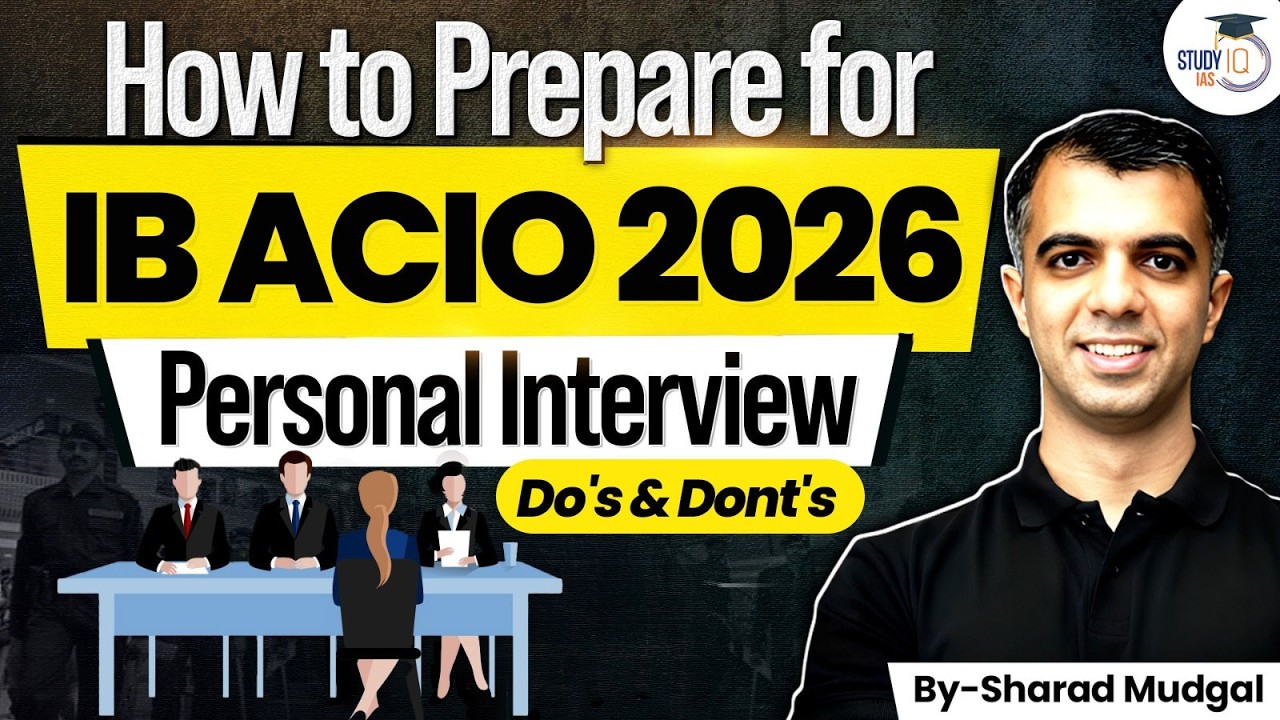 5 Golden Rules for the IB ACIO Personal Interview 2026 | By Sharad Mudgal | StudyIQ IAS