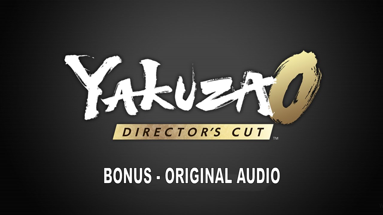 Yakuza 0 Director's Cut – Original Audio, Completely Different Feel – BONUS
