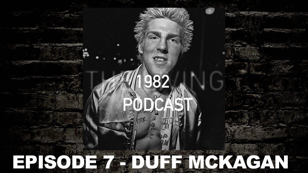 The Living 1982 Podcast | Ep.7 Duff McKagan | hosted by Kurt Bloch