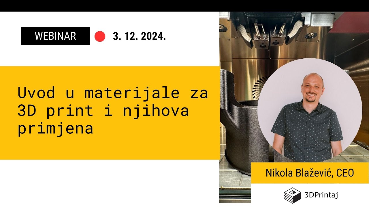 Uvod u materijale za 3D print i njihova primjena - 3DPrintaj webinar