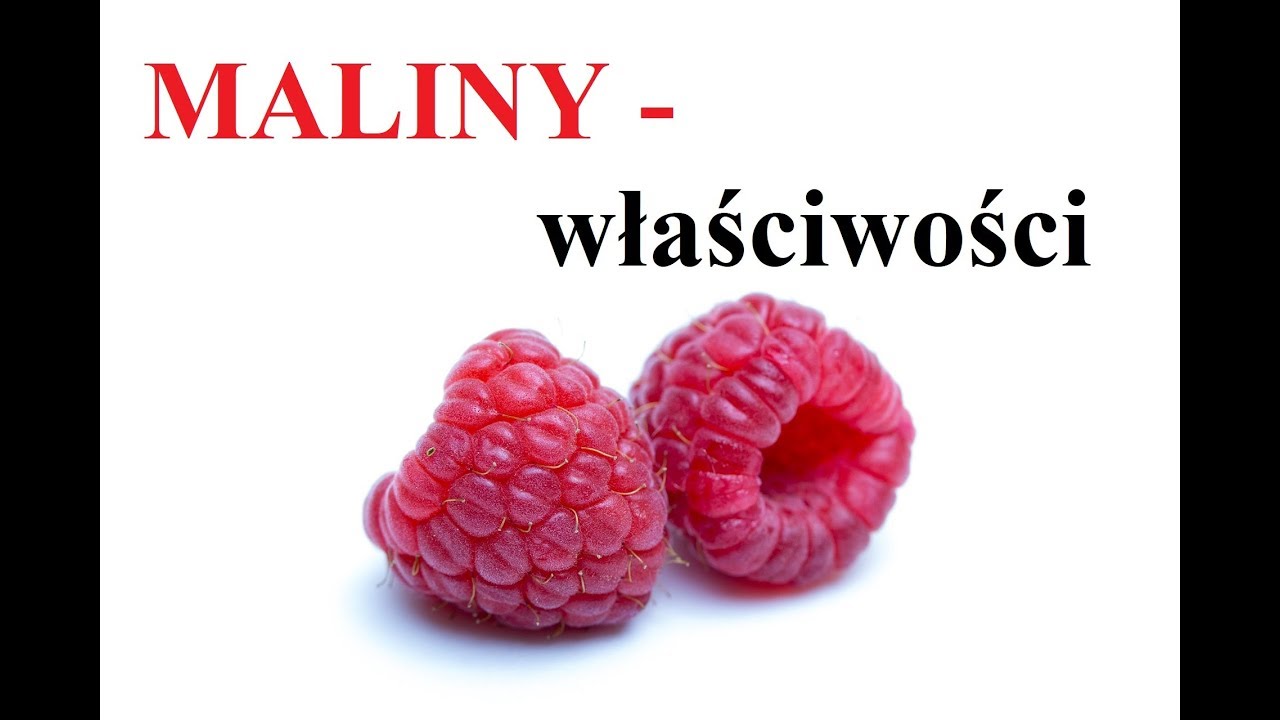 MALINY - właściwości, skład, zdrowie