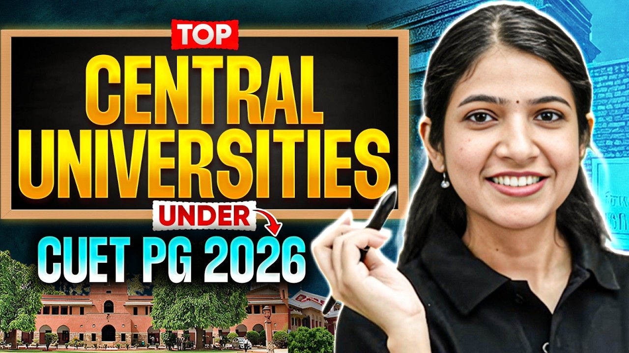 🔥 Top Central Universities Under CUET PG 2026 | CUET PG 2026 Colleges List & Admission Strategy!