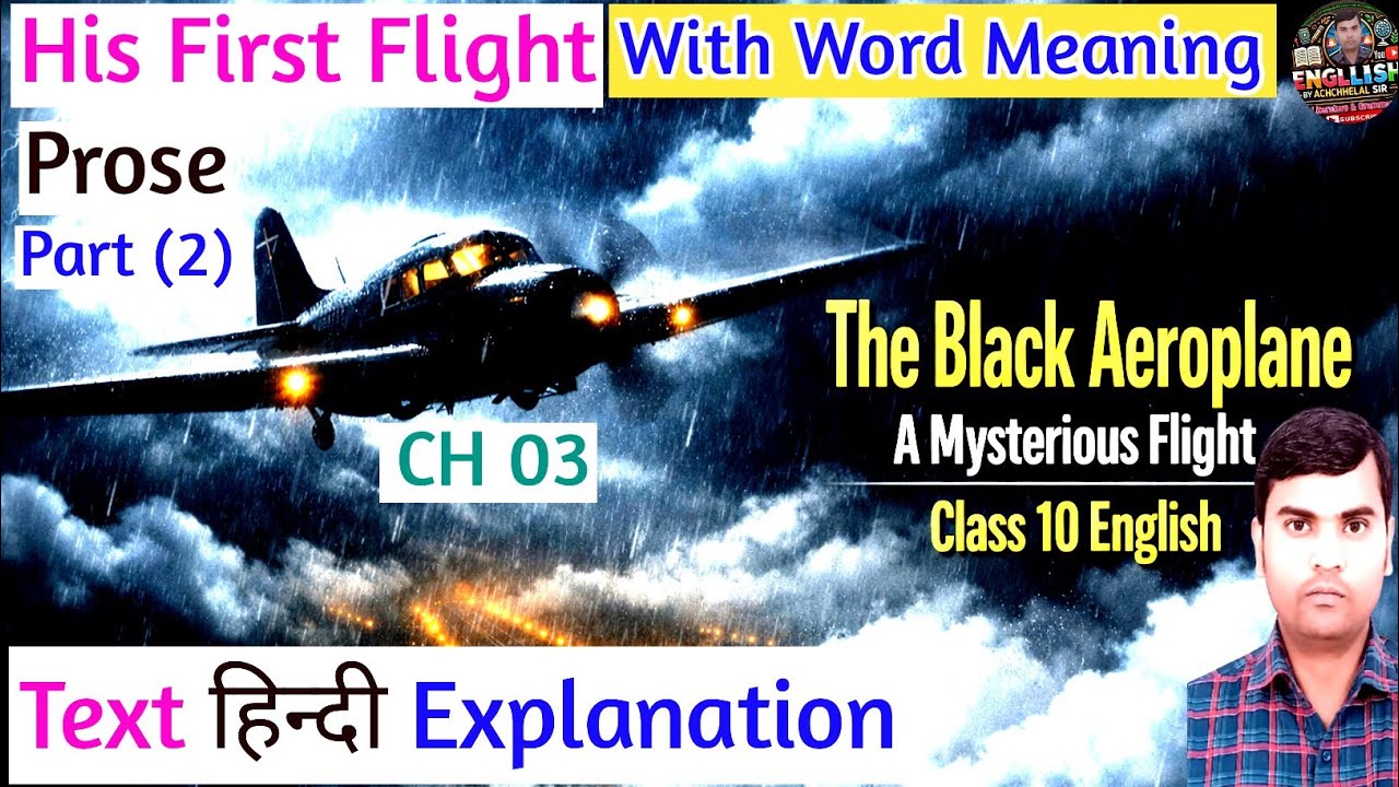 The Black Aeroplane Explained in Hindi |Class 10 English First Flight Ch 3 Part 2 |Board Exam 2026|