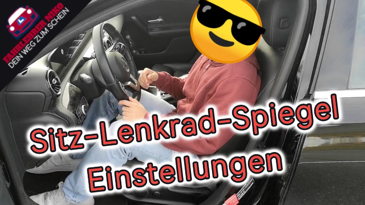 Korrekte Sitz-Lenkrad-Spiegel Einstellungen  |  Fahrschul-Basics  |  Fahrlehrer Niko