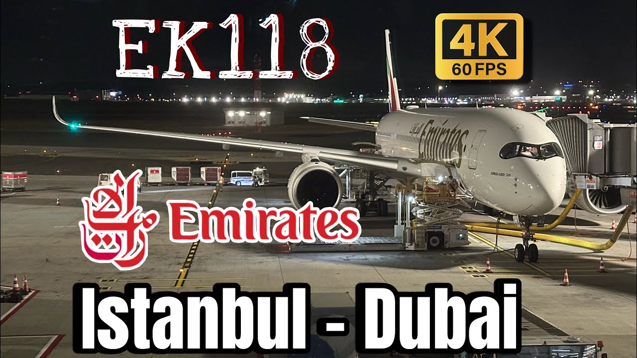 Newest!! and the Best aircraft among Emirates fleets Airbus A350-900 Istanbul to Dubai TRIP REPORT