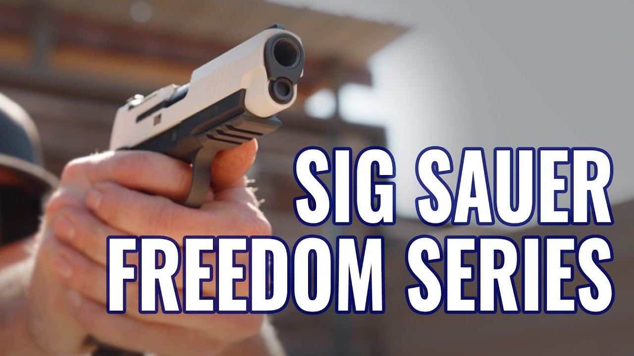 NEW SIG SAUER FREEDOM SERIES!!!!