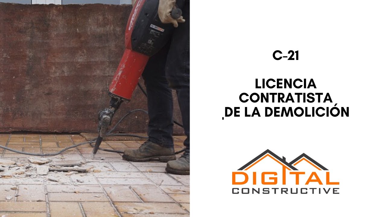 Licencia de Demolición - Contratista C-21 en California! Requisitos, Examen, Costos, y Mas!