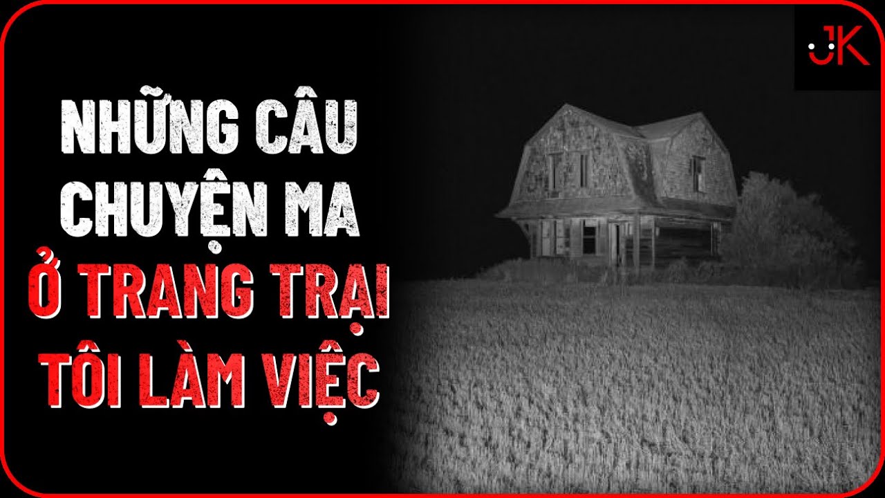 r/Nosleep | Trang trại ma quái - Kinh dị ký | Jeftun