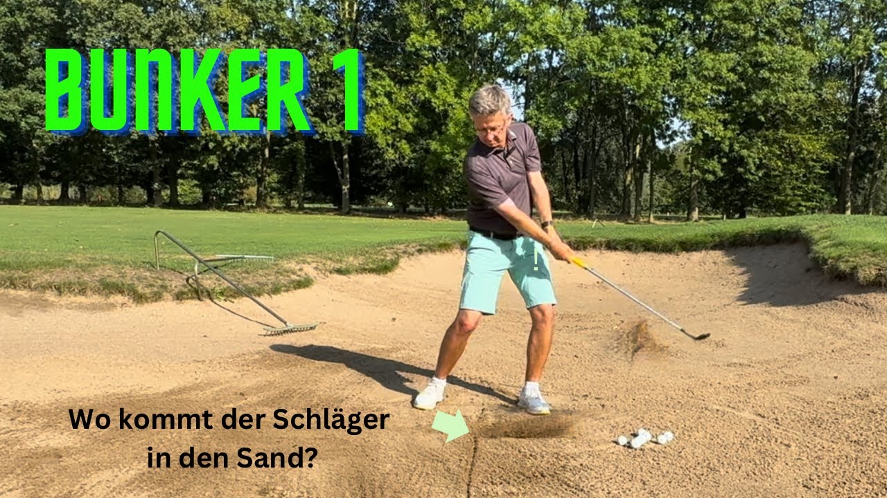 BUNKER - Teil 1 - Wo kommt der Schl&auml;ger in den Sand?