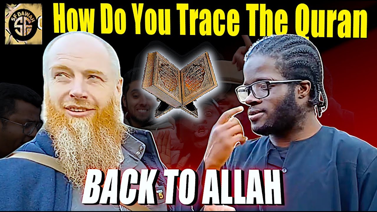 How Do You Trace The Quran Back to Allah Stratford Speaker's corner