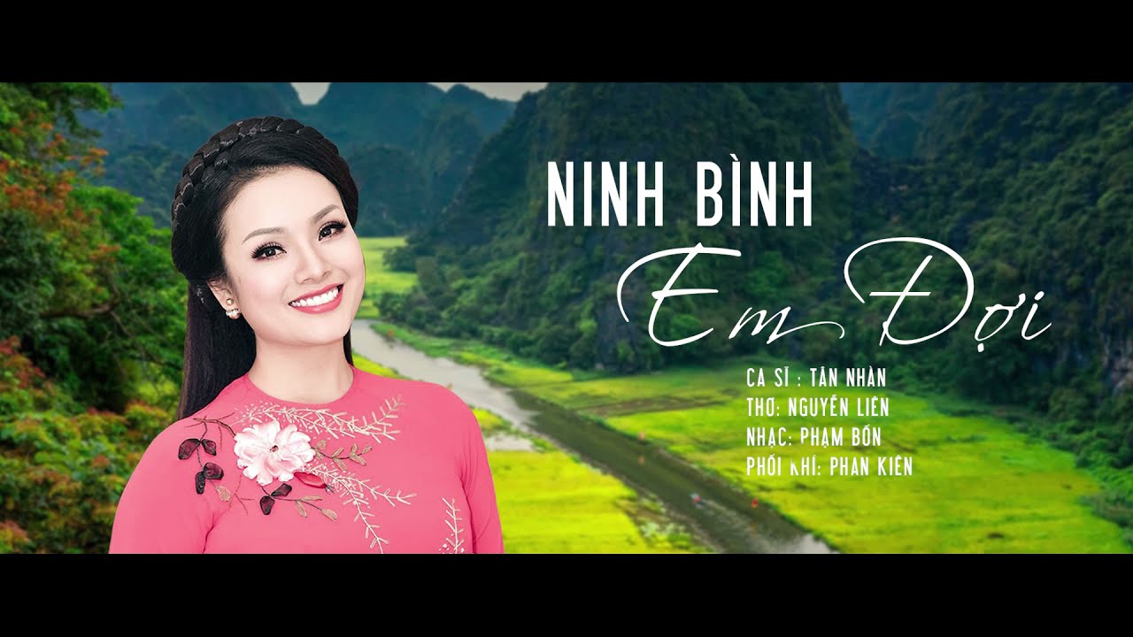 NINH BÌNH EM ĐỢI - CA SĨ TÂN NHÀN