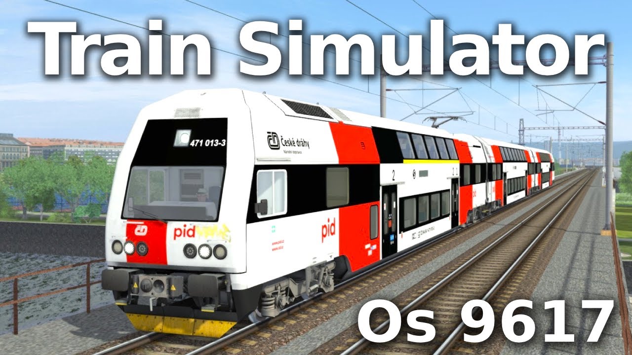 Train Simulator | Os 9617 Kralupy nad Vltavou - Praha Masarykovo n.