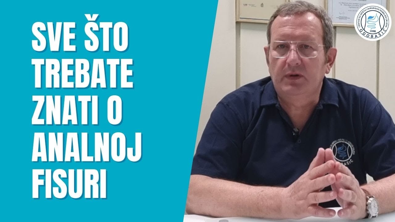 Prim. dr. Amer Odobašić - Sve što trebate znati o analnoj fisuri