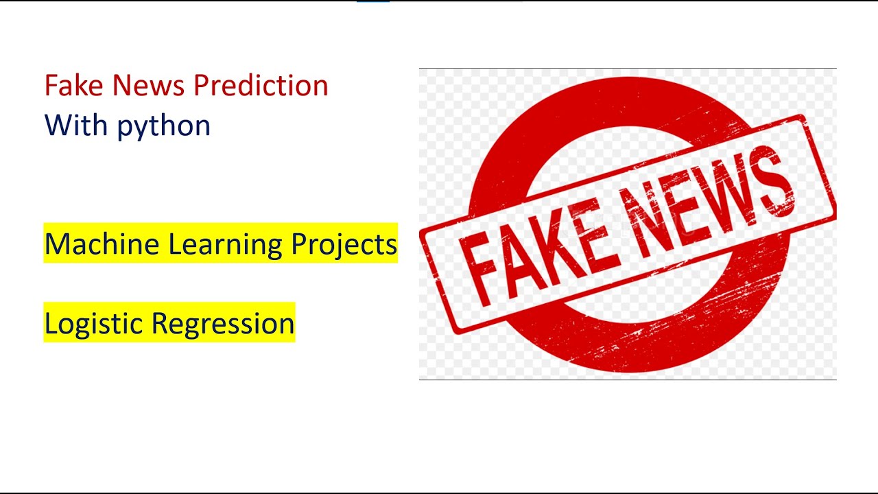 Fake News Prediction using Python | Machine Learning Projects |Logistic Regression