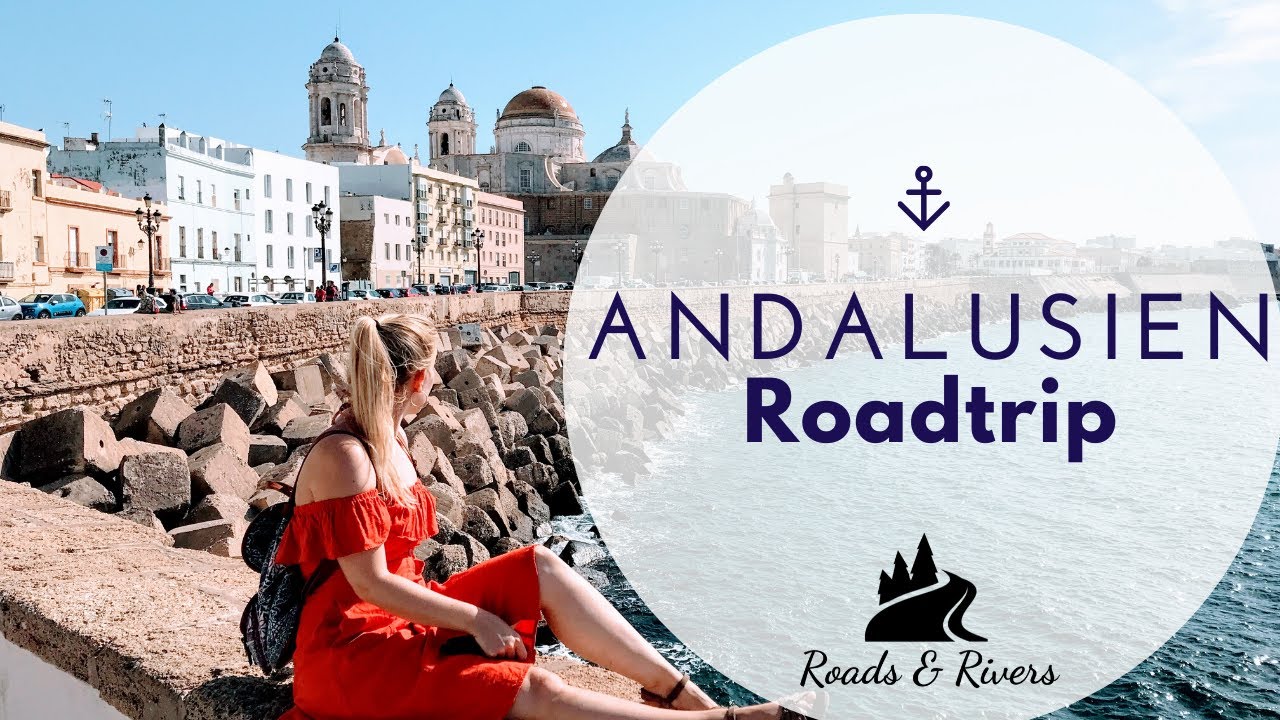 Andalusien Roadtrip | Die schönsten Highlights von Nerja bis Cadiz
