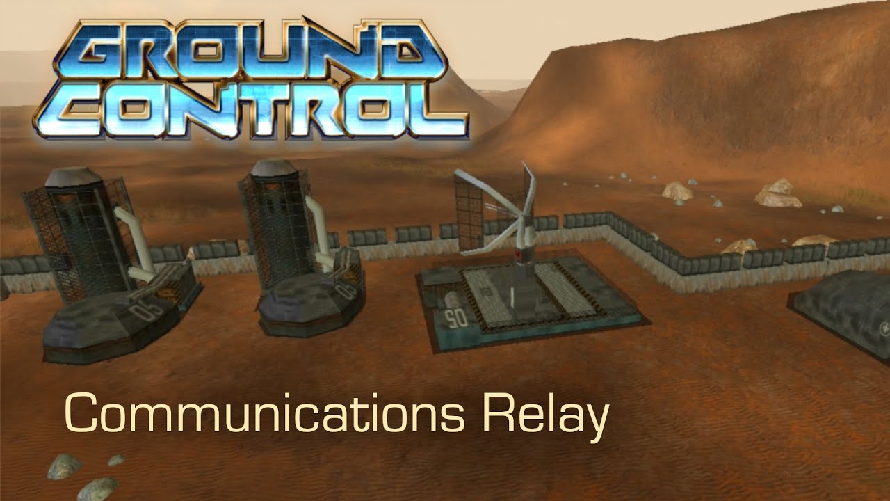 Communications Relay - Mission 1 - Ground Control: Operation Genesis