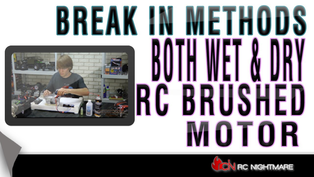 RC Brushed Motor Break In Methods-Both Wet & Dry Break In