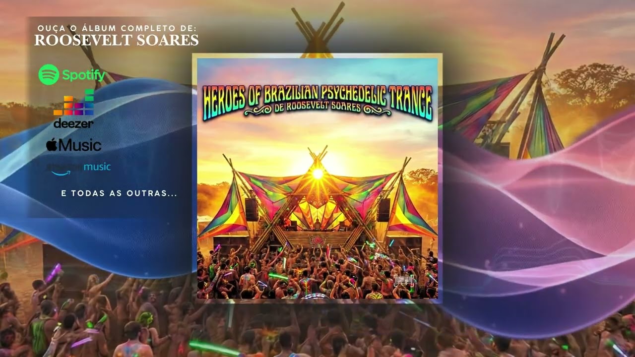 Aldeia Outro Mundo — Roosevelt Soares (Heroes of Brazilian Psychedelic Trance 2026)