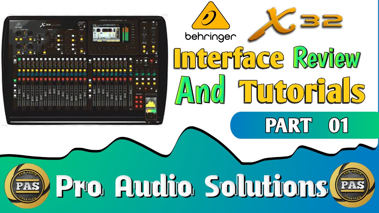 Behringer X32 सीखिए हिंदी में (Part 01)  || PRO AUDIO SOLUTIONS || APRIL , 2023