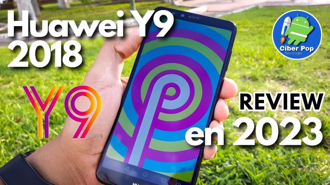 Huawei Y9 2018 ¿VALE LA PENA comprar en 2023? Review