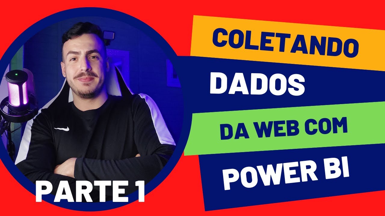 [Power BI] - Coletando Dados da Web e Criando Dashboards - Parte 1