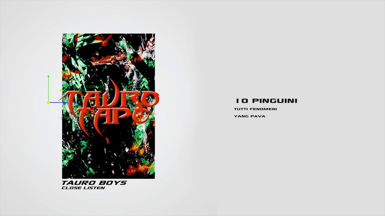 TAURO BOYS & TUTTI FENOMENI - PINGUINI