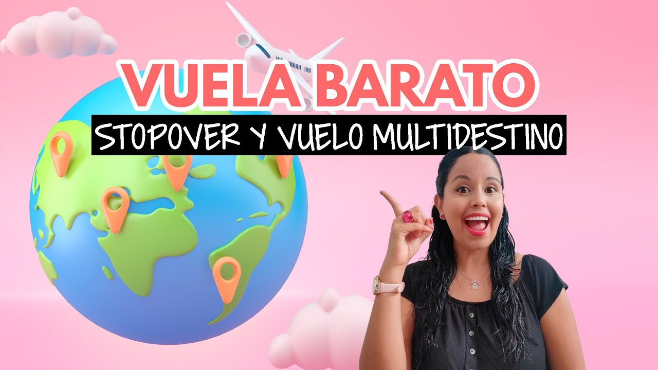 Truco para vuelos baratos 👉 Vuelos multidestino y stopover