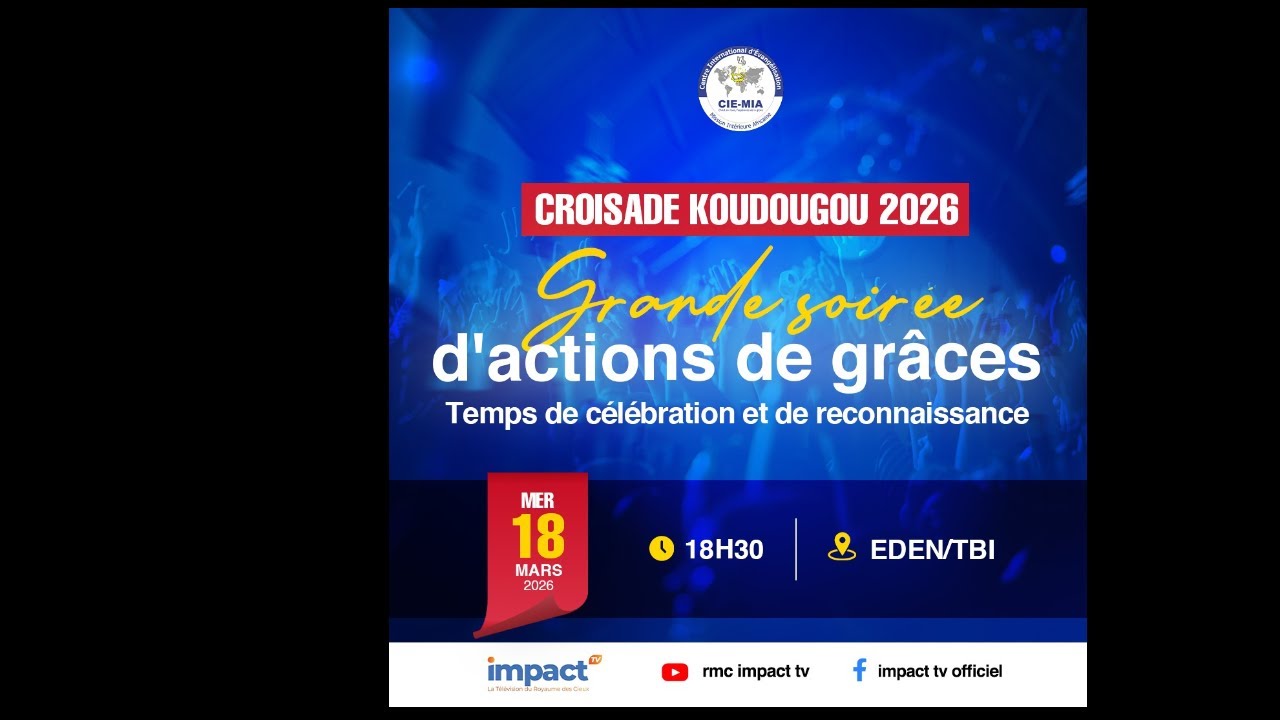 Croisade Koudougou 2026 — Grande soirée d’actions de grâces | 18 mars 2026